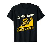 Climb Now Cake Later Road Cycling novelty Design T-Shirt