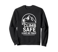 Climb Safe | New Year Motivational Safety Awareness Gift Sweatshirt