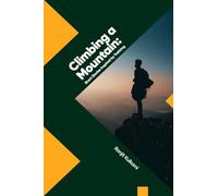 Climbing a Mountain: Short Stories Inspired by Trekking