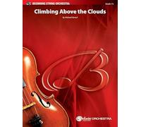 Climbing Above the Clouds: Conductor Score & Parts (Belwin Beginning String Orchestra)