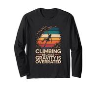 Climbing Because Gravity is Overrated Rock Climber Long Sleeve T-Shirt