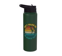 Climbing Don't Follow Me Do Stupid Things Funny Climber Stainless Steel Insulated Water Bottle