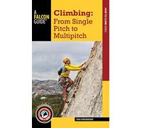 Climbing: From Single Pitch to Multipitch (How to Climb)