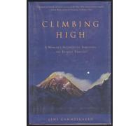 Climbing High: A Woman's Account of Surviving the Everest Tragedy