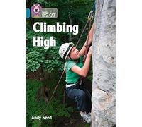 Climbing High: Band 13/Topaz (Collins Big Cat)