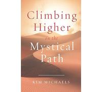 Climbing Higher on the Mystical Path