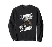 Climbing Is Where I Find My Balance Rock Climbing Sweatshirt