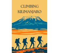 Climbing Kilimanjaro: Mount Kilimanjaro Summit Journal | Track Routes, Acclimatization, Elevation , and Summit Success