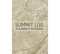 Climbing Log Book: Track Routes, Grades, Attempts, Sends, Performance, and Training Progress for Bouldering & Rock Climbing