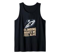 Climbing Makes Me Feel Alive Rock Climber Tank Top