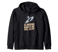 Climbing Makes Me Feel Alive Rock Climber Zip Hoodie