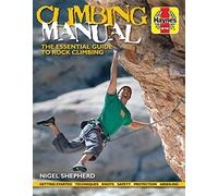 Climbing Manual: The essential guide to rock climbing (Haynes Manuals)