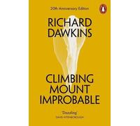 Climbing Mount Improbable by Richard Dawkins (2006-04-06)