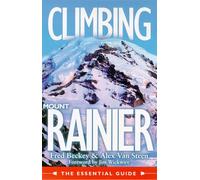 Climbing Mount Rainer: The Essentials Guide