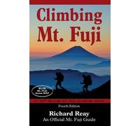 Climbing Mt. Fuji A Complete Guidebook 4th Edition
