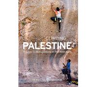 Climbing Palestine: A Guide to Rock Climbing in the West Bank