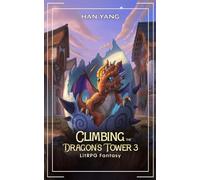Climbing the Dragon's Tower 3: LitRPG Fantasy (Dragon Riders of Lon)