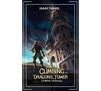 Climbing the Dragon's Tower: LitRPG Fantasy: 1 (Dragon Riders of Lon)