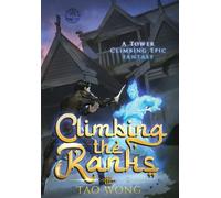 Climbing the Ranks 3: A Tower Climbing Epic Fantasy