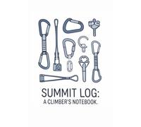 Climbing Training Log: Bouldering & Rock Climbing Journal to Track Routes, Grades, Attempts, Progress, and Performance Metrics