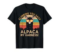 Climbing You Say? Alpaca My Harness Funny Rock Climber T-Shirt