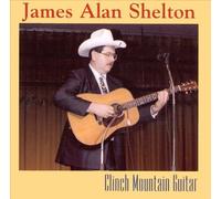 Clinch Mountain Guitar by Shelton, James Alan (1998-11-17)