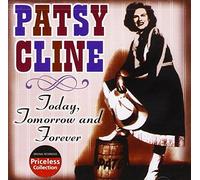 Cline, Patsy - Today, Tomorrow and Forever