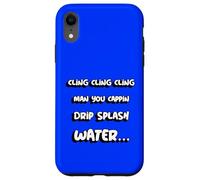 Cling cling cling man you cappin drip splash water | Rap Case for iPhone XR