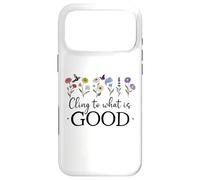 Cling to What is Good God Christian Bible Verse Romans 12:9 Case for iPhone 17 Pro Max