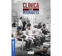Clinica de Migrantes: Life, Liberty and The Pursuit of Happines