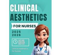 Clinical Aesthetics for Nurses: Safe and Effective Injection Practice 2025-2026