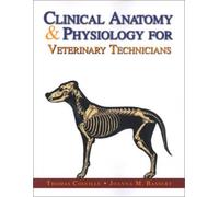 Clinical Anatomy and Physiology for Veterinary Technicians