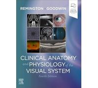 Clinical Anatomy and Physiology of the Visual System