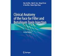 Clinical Anatomy of the Face for Filler and Botulinum Toxin Injection – Springer Verlag