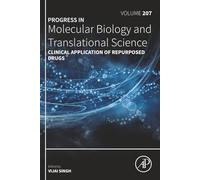 Clinical Application of Repurposed Drugs: Volume 207 (Progress in Molecular Biology and Translational Science, Volume 207)