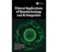 Clinical Applications of Nanotechnology and AI Integration