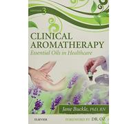 Clinical Aromatherapy: Essential Oils in Healthcare