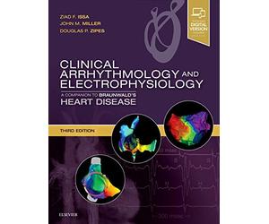 Clinical Arrhythmology and Electrophysiology: A Companion to Braunwald's Heart Disease