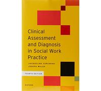 Clinical Assessment and Diagnosis in Social Work Practice
