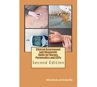 Clinical Assessment and Diagnostic Skills for Nurses, Paramedics and ECPs