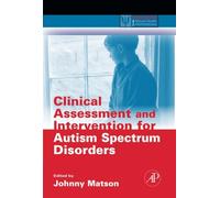Clinical Assessment and Intervention for Autism Spectrum Disorders