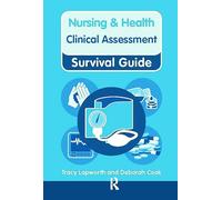 Clinical Assessment: Clinical Assessment (Nursing and Health Survival Guides)