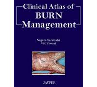 Clinical Atlas of Burn Management