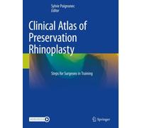 Clinical Atlas of Preservation Rhinoplasty : Steps for Surgeons in Training