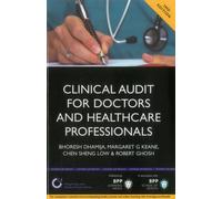 Clinical Audit for Doctors and Healthcare Professionals: A comprehensive guide to best practice as part of clinical governance 2nd Edition: Study Text (Progressing Your Medical Career)