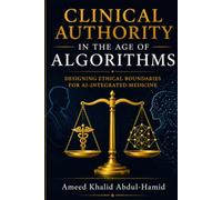Clinical Authority in the Age of Algorithms: Designing Ethical Boundaries for AI-Integrated Medicine