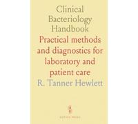 Clinical Bacteriology Handbook: Practical methods and diagnostics for laboratory and patient care