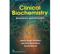 Clinical Biochemistry : Questions and Answers