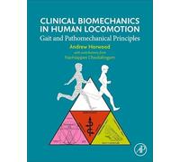 Clinical Biomechanics in Human Locomotion: Gait and Pathomechanical Principles