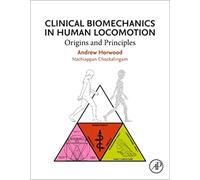 Clinical Biomechanics in Human Locomotion: Origins and Principles